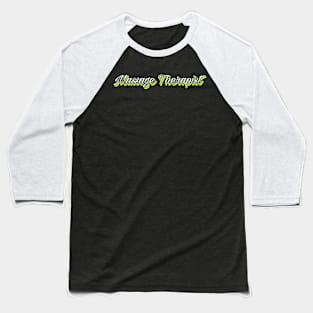 Massage Therapist Baseball T-Shirt